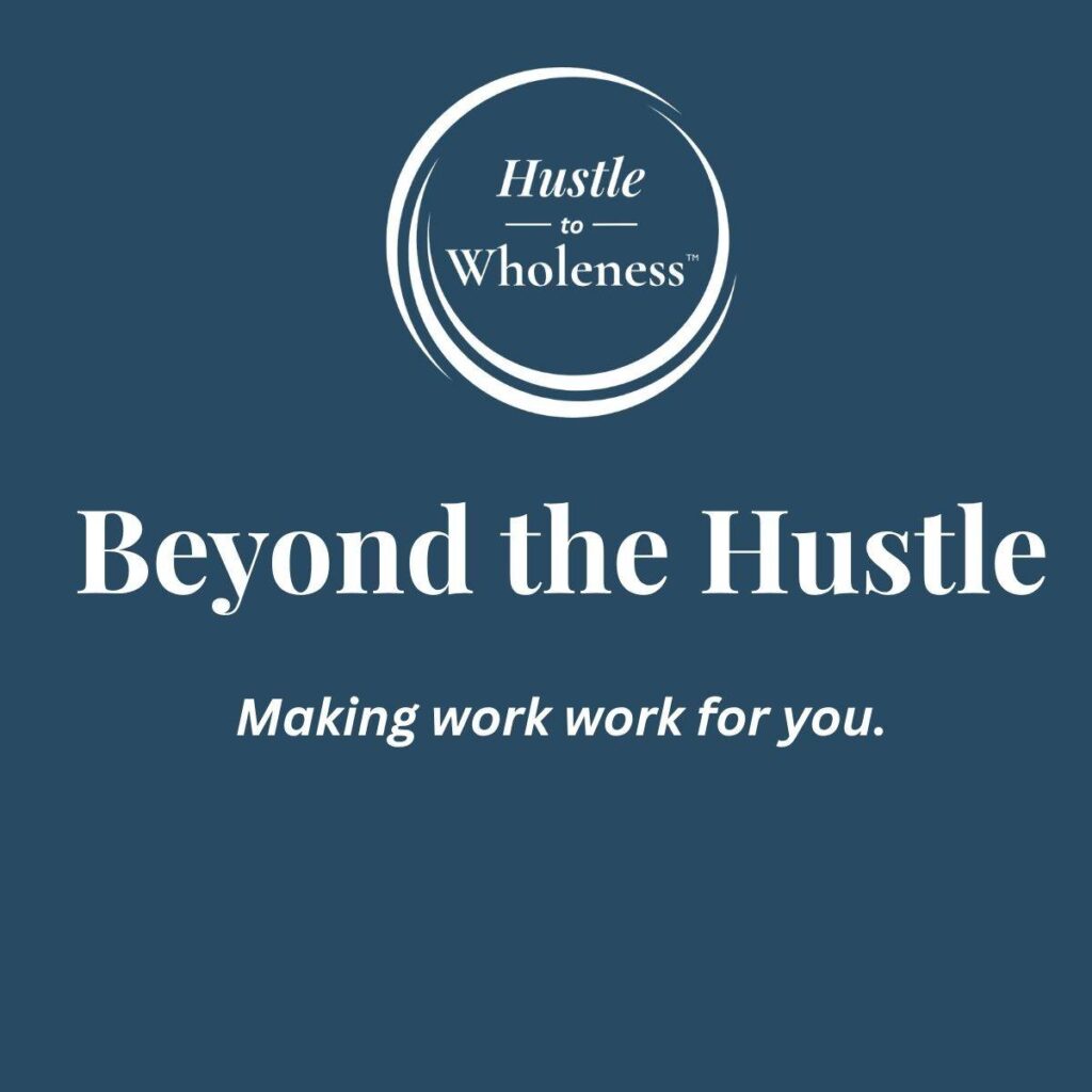 Beyond the Hustle – Let’s Go!